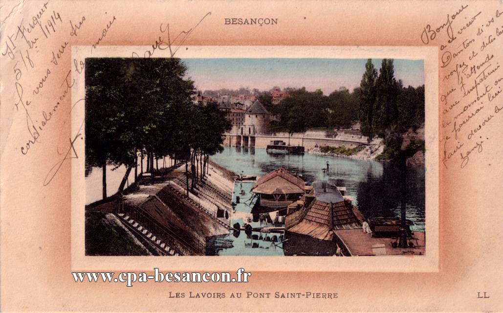 BESANÇON - LES LAVOIRS AU PONT SAINT-PIERRE